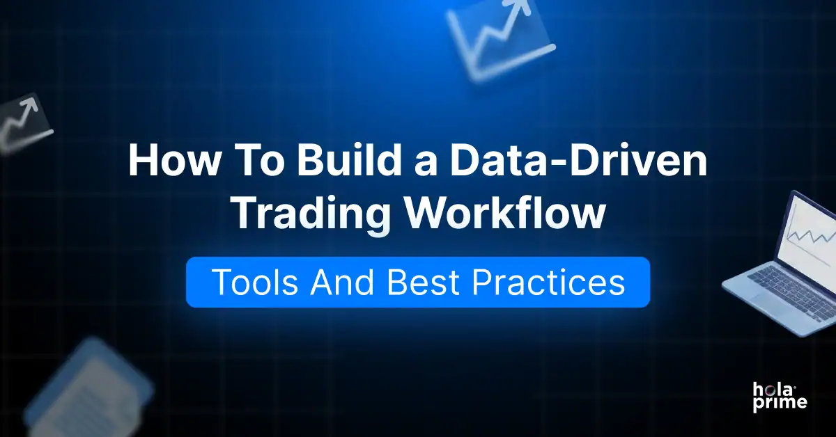 How to Build a Data-Driven Trading Workflow: Tools and Best Practices